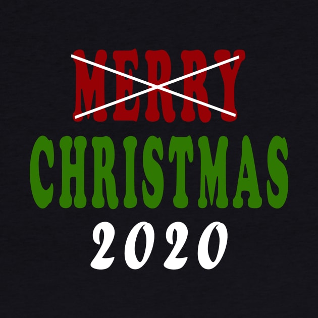 Funny Quarantine Christmas 2020 Not So Merry by ExprezzDesigns